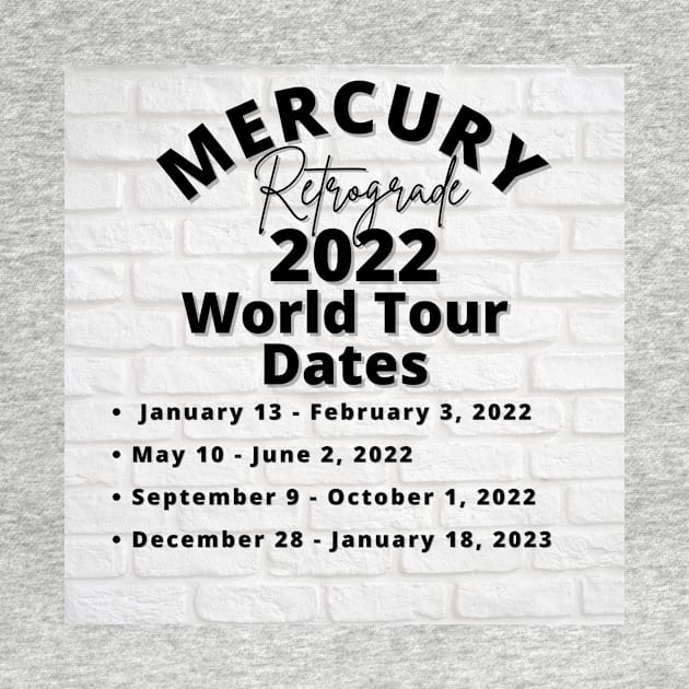 Mercury Retrograde On Tour Dates 2022 by saraperry